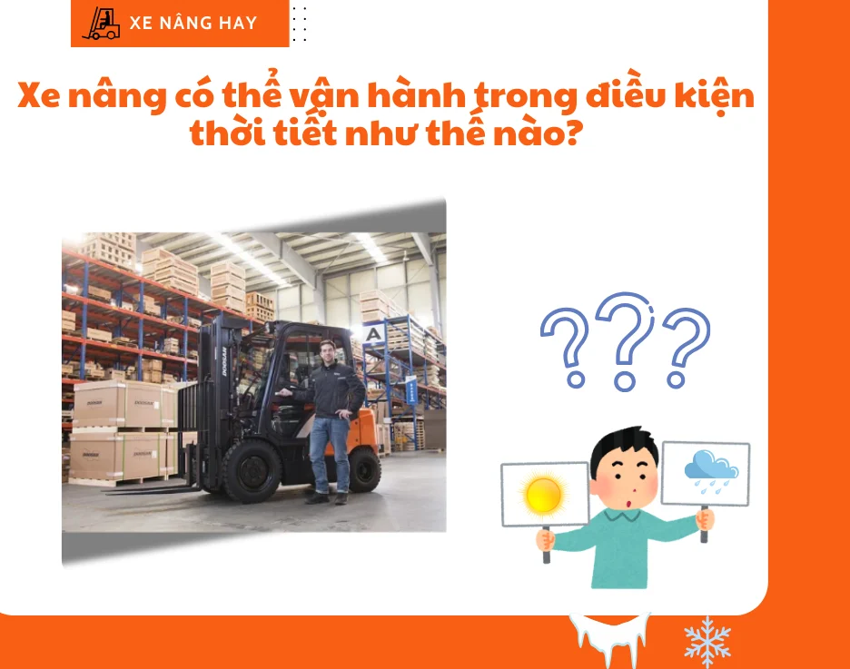 10 câu hỏi về xe nâng khách hàng thường thắc mắc?