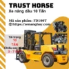 xe-nang-hay-xe-nang-dau-10-tan-trust-horse-fd100t-chinh-hang